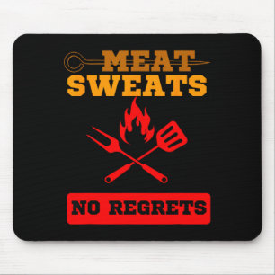 Funny meat sweats no regrets bbq lovers  mouse pad