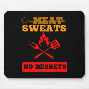 Funny Meat Sweats No Regrets Mouse Pad