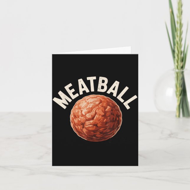 Funny Meatball Art For Men Women Italian Food Love Card (Front)