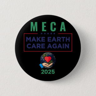 Funny Meca Make Earth Care Again President Donald 6 Cm Round Badge