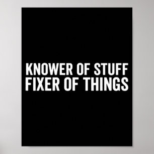 Funny Mechanic Dad Humor Knower Of Stuff Fixer Of Poster