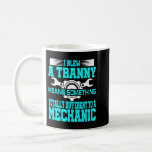 Funny Mechanic Gag Gift Offensive Humour Aircraft  Coffee Mug<br><div class="desc">Funny Mechanic Gag Gift Offensive Humour Aircraft Diesel Auto Premium</div>