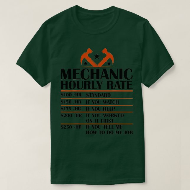 Funny Mechanic Hourly Rate Gift Labor Rates (4)  T-Shirt (Design Front)