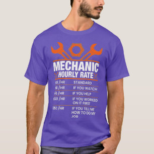 Funny Mechanic Hourly Rate Gift  Labour Rates (10) T-Shirt