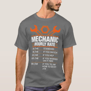 Funny Mechanic Hourly Rate Gift  Labour Rates (7)  T-Shirt