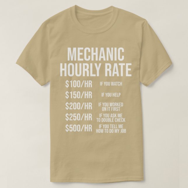 Funny Mechanic Hourly Rate Gift  T-Shirt (Design Front)