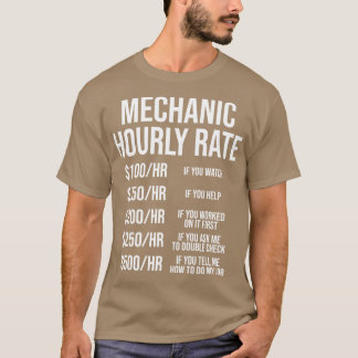 Funny Mechanic Hourly Rate Gift  T-Shirt