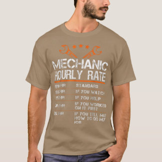 Funny Mechanic Hourly Rate GiftLabor Rates  T-Shirt