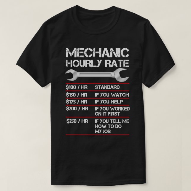 Funny Mechanic Hourly Rate Labour Rates T-Shirt (Design Front)
