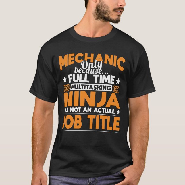 Funny Mechanic Job Title Multitasking Ninja T-Shirt (Front)