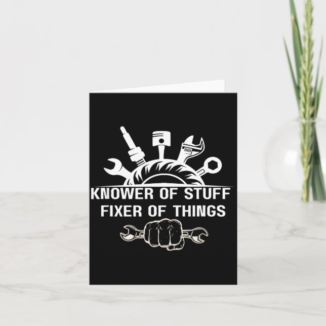 Funny Mechanic Quote Knower Of Stuff Fixer Of Thin Card (Front)