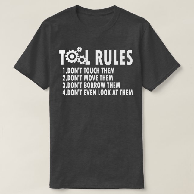 Funny Mechanic Tool Rules Handyman Sarcastic Humou T-Shirt (Design Front)