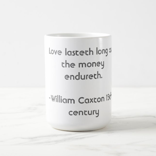 Funny mediaeval love quote coffee mug (Center)