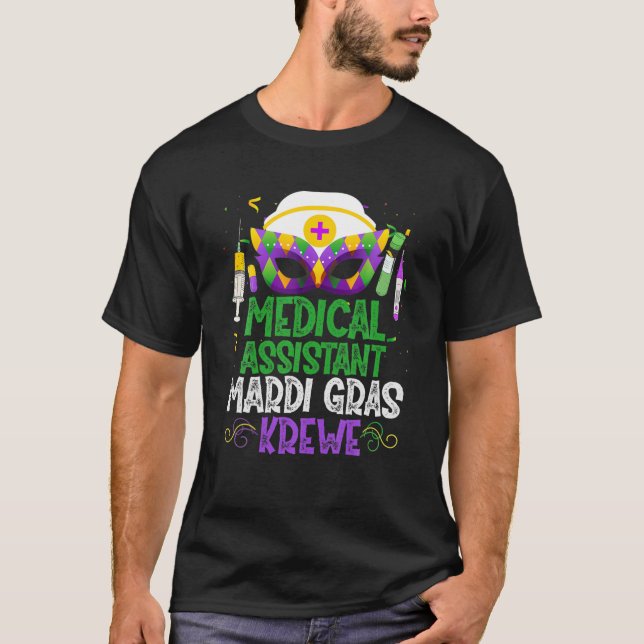 Funny Medical Assistant Krewe Mask Mardi Gras Carn T-Shirt (Front)