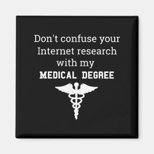 Funny Medical Degree Gift Don't Confuse Internet R Magnet