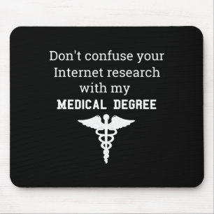 Funny Medical Degree Gift Don't Confuse Internet R Mouse Pad