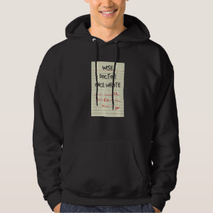 Funny Medical Doctor Handwriting A Wise Doctor Onc Hoodie