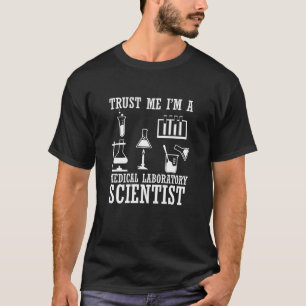 Funny medical lab tech scientist humour laboratory T-Shirt