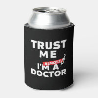 Funny Medical Student Trust Me I Am Almost Doctor