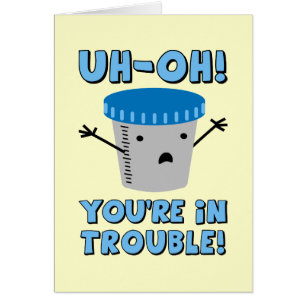 Funny Medical You're In Trouble