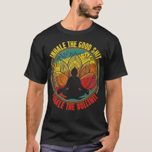 Funny Meditation Gift For A Yoga Teacher T-Shirt