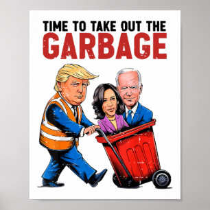 Funny Mega Trump President 2024 Time To Take Out G Poster