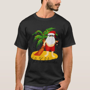 Funny Mele Kalikimaka Aloha Christmas Hawaiian San T-Shirt