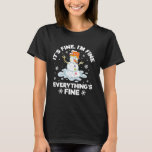 Funny Melting Snowman Everything's Fine Christmas  T-Shirt<br><div class="desc">Funny Melting Snowman Everything's Fine Christmas In July</div>