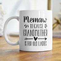 Funny Memaw Grandmother Quote