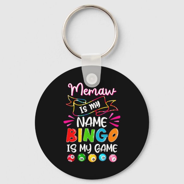 Funny Memaw Is My Name Bingo Is My Game, Bingo Lov Key Ring (Front)