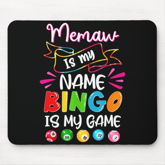 Funny Memaw Is My Name Bingo Is My Game, Bingo Lov Mouse Pad (Front)
