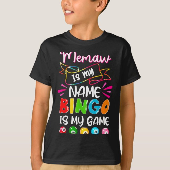 Funny Memaw Is My Name Bingo Is My Game, Bingo Lov T-Shirt (Front)