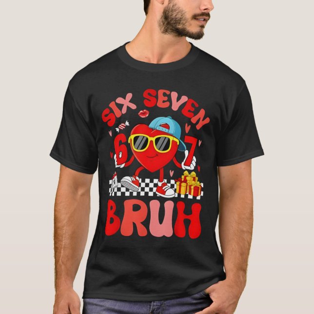 Funny Meme 67 Six Seven Bruh Valentine Heart Toddl T-Shirt (Front)