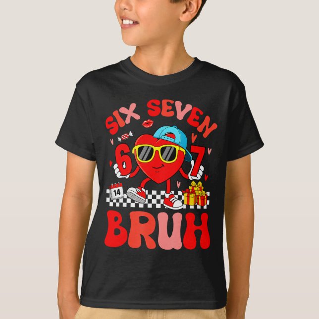 Funny Meme 67 Six Seven Bruh Valentine Heart Toddl T-Shirt (Front)