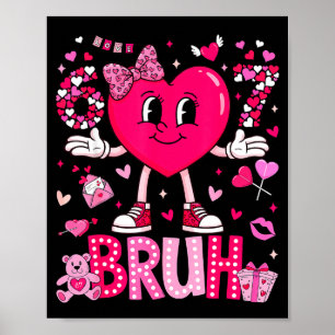 Funny Meme 67 Six Seven Bruh Valentine Heart Women Poster