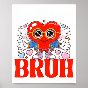 Funny Meme 67 Six Seven Bruh Valentine Heart Women Poster