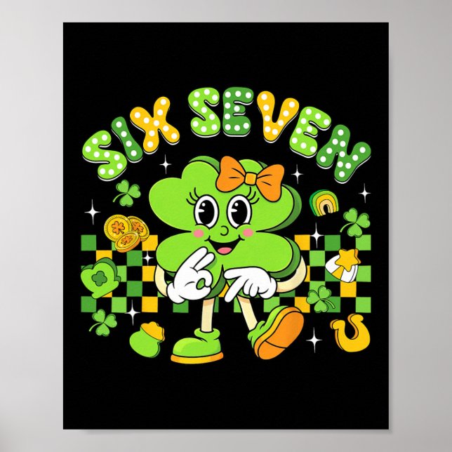 Funny Meme 6 7 St Patricks Day Six Seven Shamrock  Poster (Front)