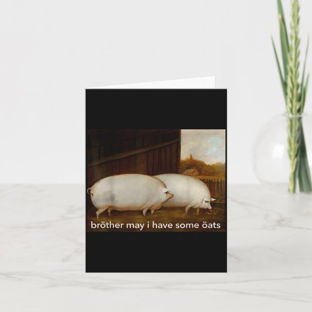 Funny Meme Brother May I Have Some Oats Tee  Card (Front)
