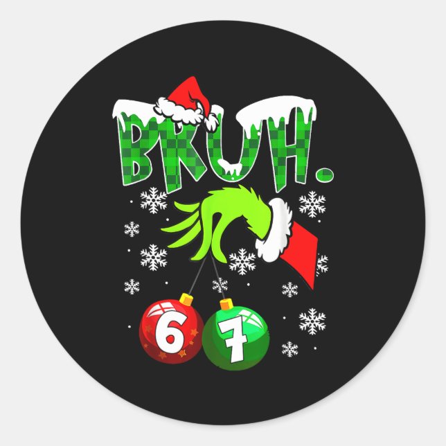 Funny Meme Bruh 6-7 Matching Family Christmas Six  Classic Round Sticker (Front)
