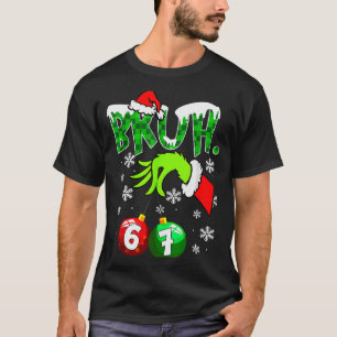 Funny Meme Bruh 6-7 Matching Family Christmas Six T-Shirt