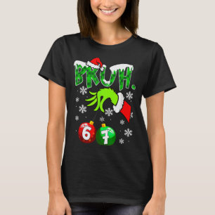 Funny Meme Bruh 6-7 Matching Family Christmas Six  T-Shirt