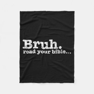 Funny meme bruh read bible christian religiousFunn Fleece Blanket