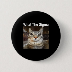 Funny Meme Cat What The Sigma Cute Cat Meme Quote  6 Cm Round Badge