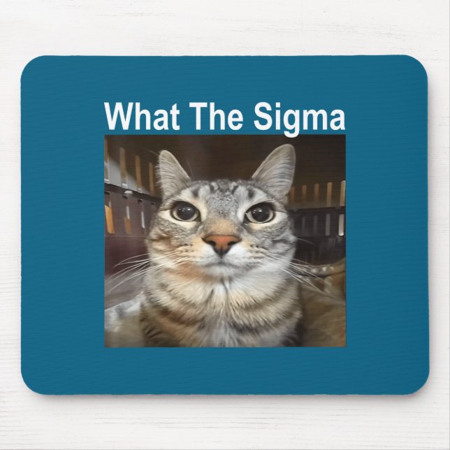 Funny Meme Cat What The Sigma Cute Cat Meme Quote  Mouse Pad (Front)