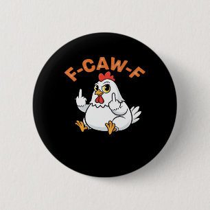 Funny Meme F-Caw-F Chicken 6 Cm Round Badge