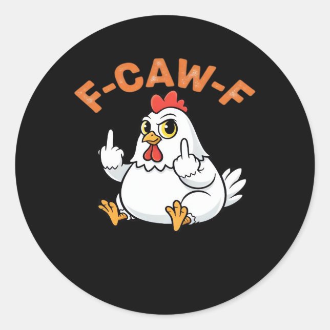 Funny Meme F-Caw-F Chicken Classic Round Sticker (Front)