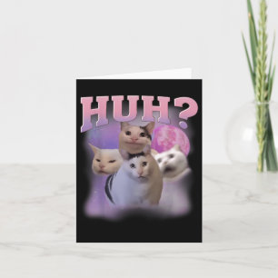 Funny Meme Huh Cat Shirt Cat Lovers Humour  Card