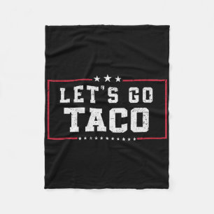 Funny Meme Let's Go Taco Fleece Blanket