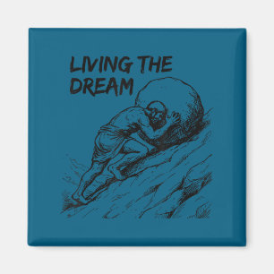 Funny meme living the dream sisyphus greek magnet