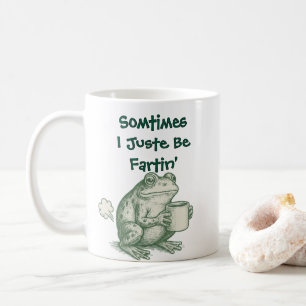 Funny Meme Mug – Sometimes I Just Be Fartin